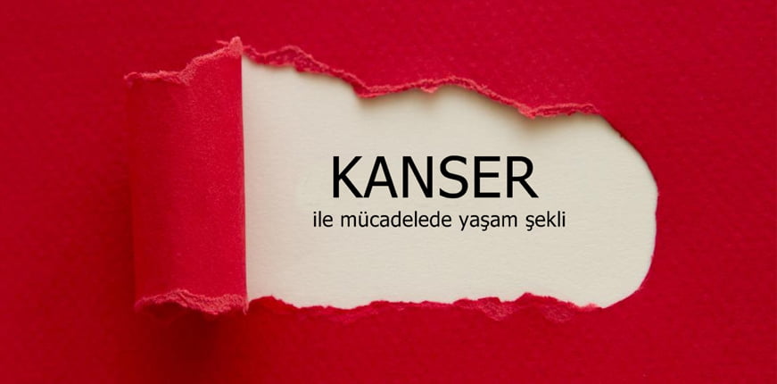 Kanserle mücadelede yaşam şekli